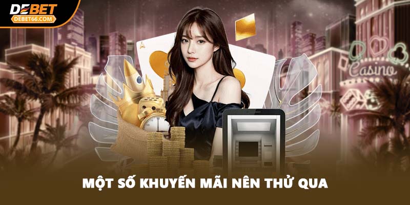 Một số khuyến mãi nên thử qua